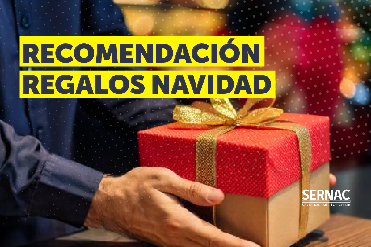 SERNAC RECUERDA QUÉ HACER SI UN REGALO NO GUSTÓ O TIENE FALLAS