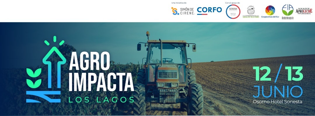 AgroImpacta reunirá en Osorno a líderes del agro para impulsar la innovación y la sostenibilidad